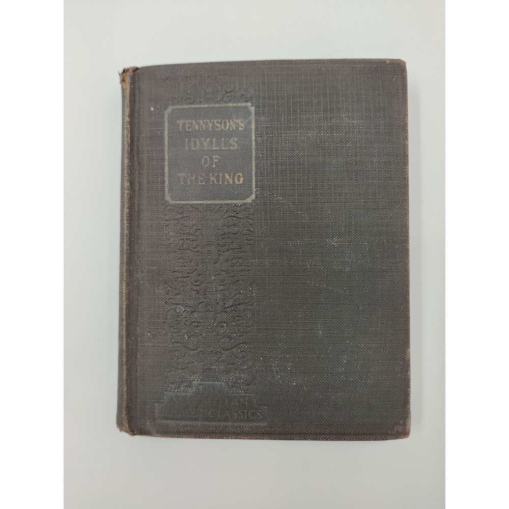 Tennyson Idylls of the‎ King 1923 Macmillan Classics HC Alfred Lord Tennyson